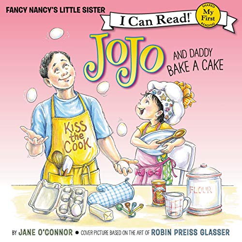 Fancy Nancy: JoJo and Daddy Bake a Cake