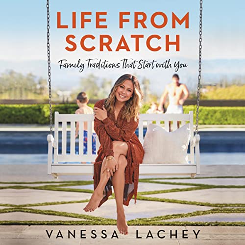 Life from Scratch by Vanessa Lachey