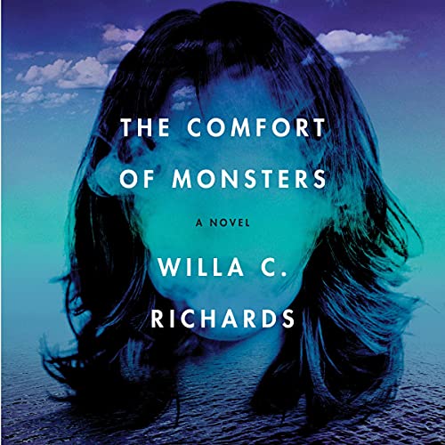 The Comfort of Monsters by Willa C. Richards