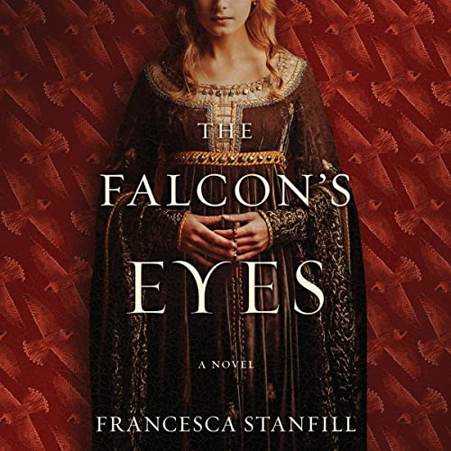 The Falcon's Eyes by Francesca Stanfill