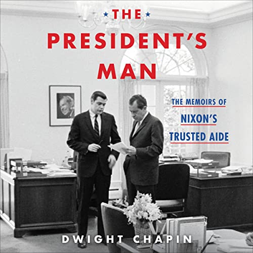 The President's Man by Dwight Chapin