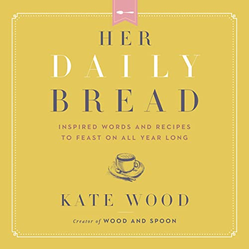 Her Daily Bread by Kate Wood