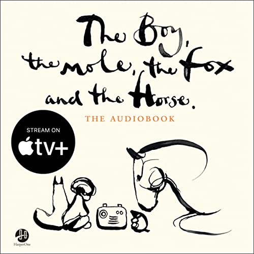 The Boy, the Mole, the Fox and the Horse by Charlie Mackesy