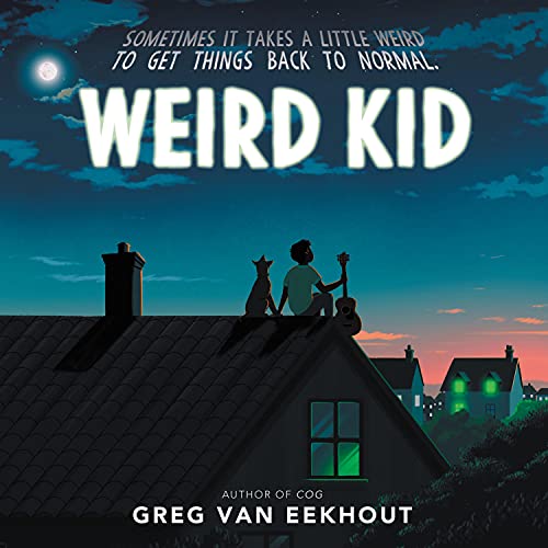 Weird Kid by Greg van Eekhout