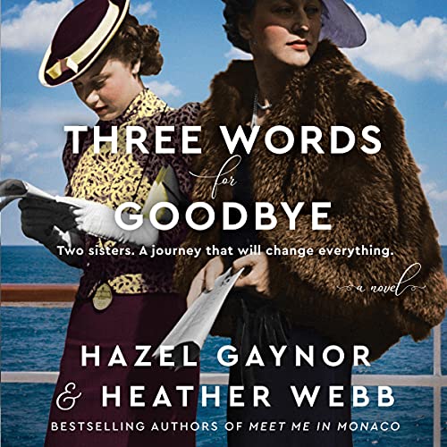 Three Words for Goodbye by Hazel Gaynor