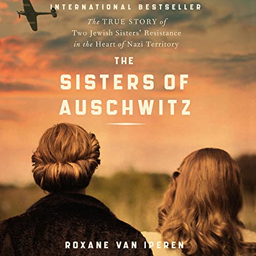 The Sisters of Auschwitz by Roxane van Iperen