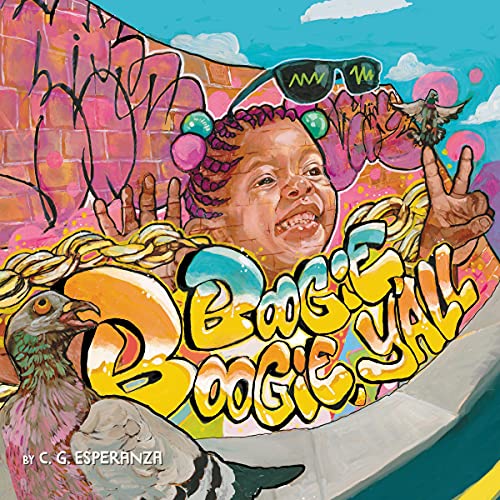Boogie Boogie, Y’all by C.G. Esperanza