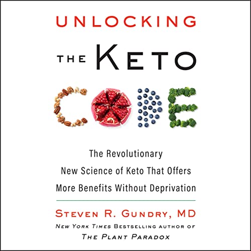 Unlocking the Keto Code by Steven R. Gundry MD