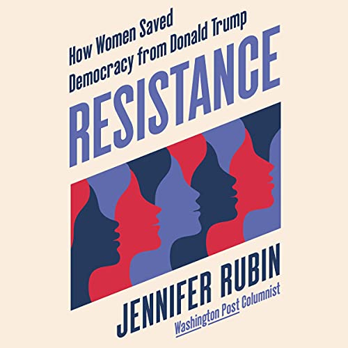 Resistance by Jennifer Rubin