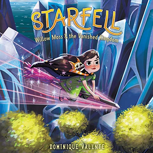 Starfell #3: Willow Moss &amp; the Vanished Kingdom