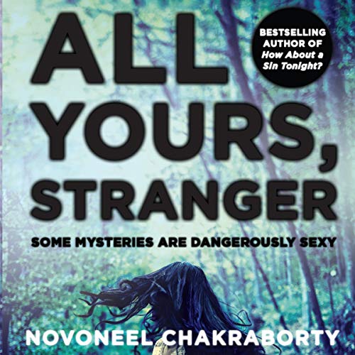 All Yours, Stranger by Novoneel Chakraborty