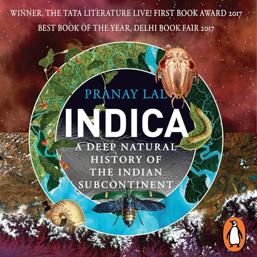 Indica: A Deep Natural History of the Indian Subcontinent