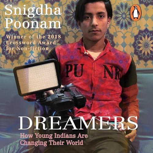 Dreamers: How Young Indians are Changing their world
