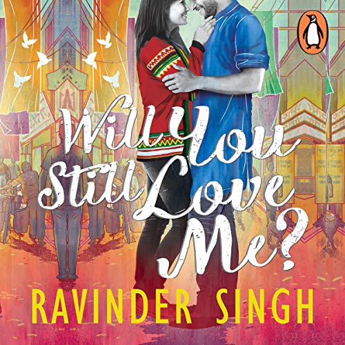 Will You Still Love Me? by Ravinder Singh