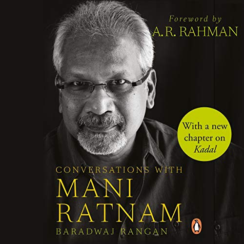 Conversations with Mani Ratnam by Rangan Baradwaj