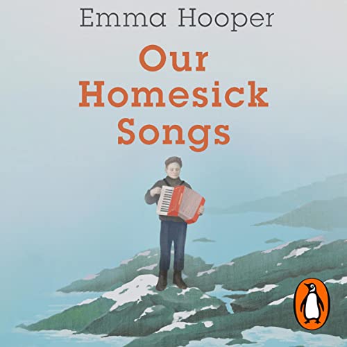Our Homesick Songs by Emma Hooper