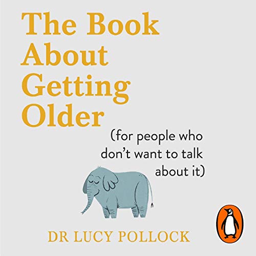 The Book About Getting Older by Lucy Pollock