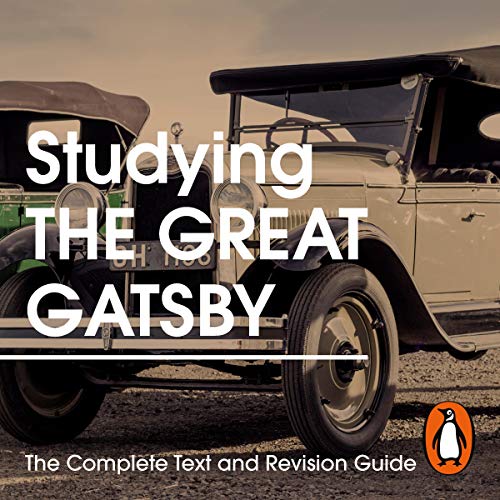 Studying The Great Gatsby: The Complete Text and Revision Guide by F. Scott Fitzgerald