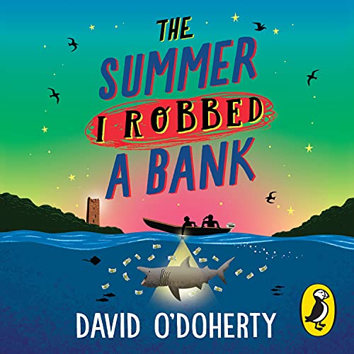 The Summer I Robbed A Bank