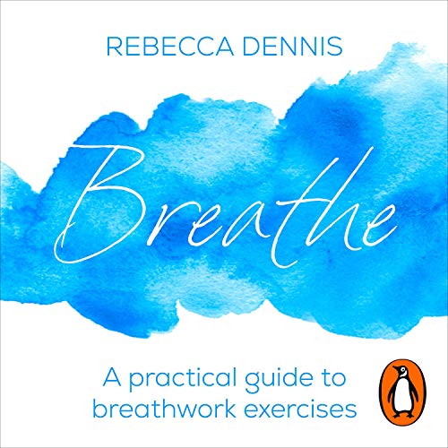 Breathe by Rebecca Dennis