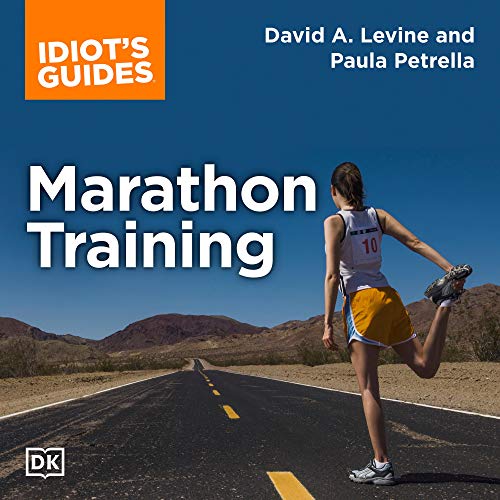 The Complete Idiot's Guide to Marathon Training by David Levine