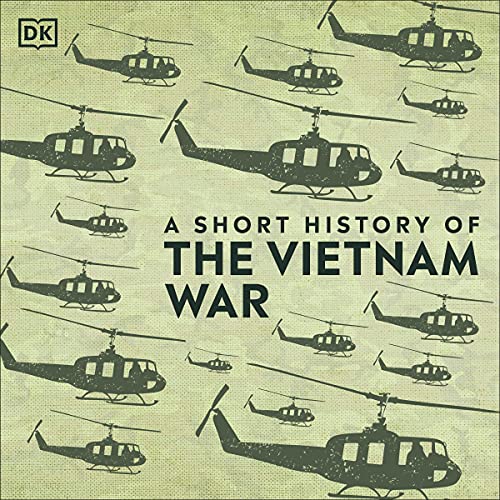 A Short History of the Vietnam War by DK