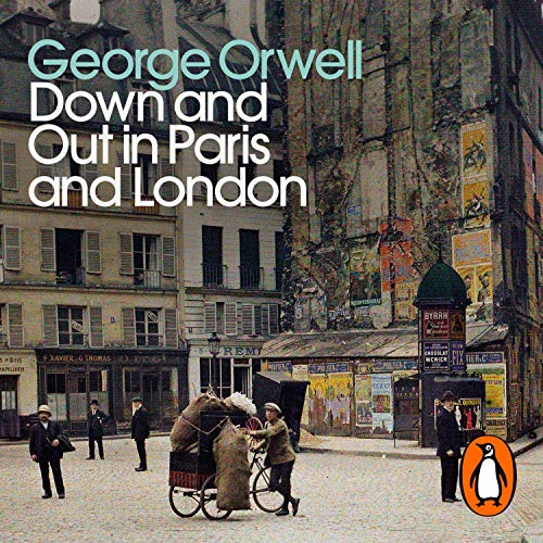 Down and Out in Paris and London by George Orwell