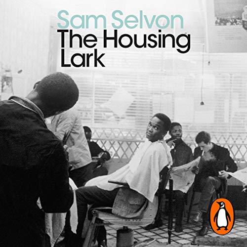 The Housing Lark by Sam Selvon