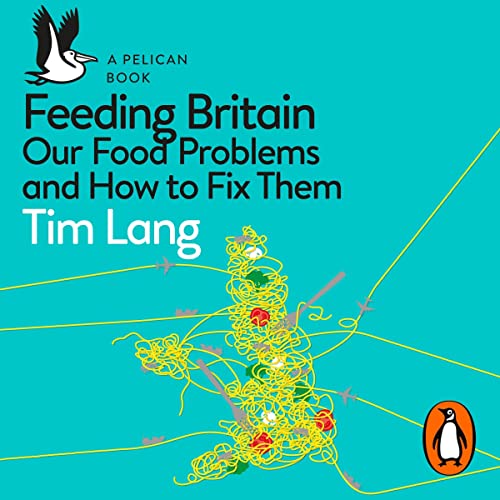 Feeding Britain by Tim Lang