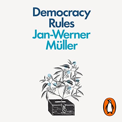 Democracy Rules by Jan-Werner Müller