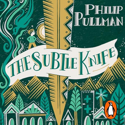 The Subtle Knife: His Dark Materials 2