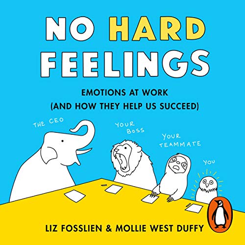 No Hard Feelings by Liz Fosslien