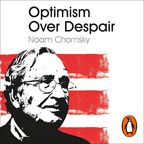 Optimism Over Despair by Noam Chomsky