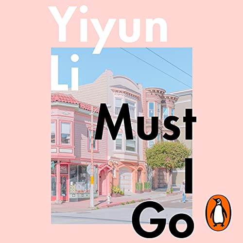 Must I Go by Yiyun Li