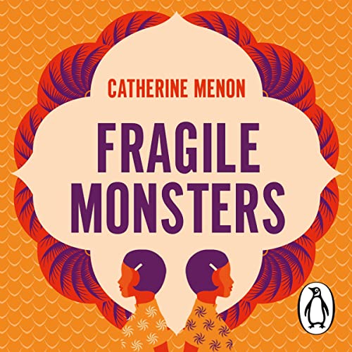 Fragile Monsters by Catherine Menon