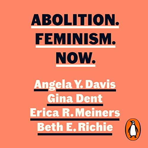 Abolition. Feminism. Now.