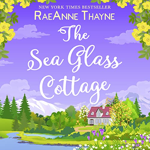 The Sea Glass Cottage by RaeAnne Thayne