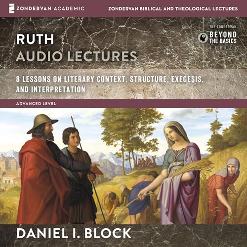 Ruth: Audio Lectures by Daniel I. Block