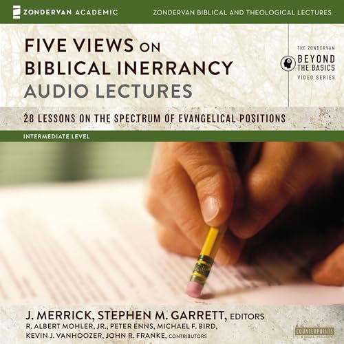 Five Views on Biblical Inerrancy: Audio Lectures