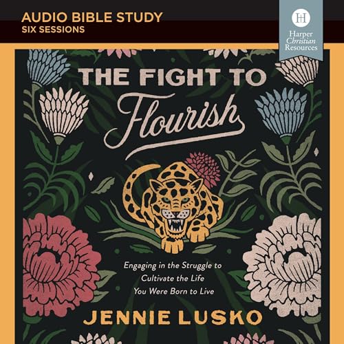 The Fight to Flourish: Audio Bible Studies