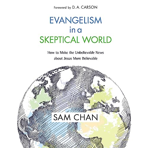 Evangelism in a Skeptical World by Sam Chan