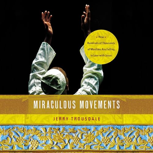 Miraculous Movements by Jerry Trousdale