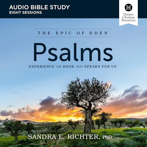 Psalms: Audio Bible Studies by Sandra L. Richter PhD