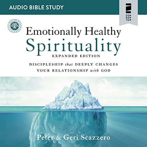 Emotionally Healthy Spirituality Expanded Edition Bible Study: Audio