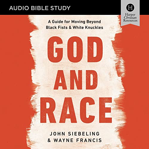 God and Race Bible Study: Audio by John Siebeling
