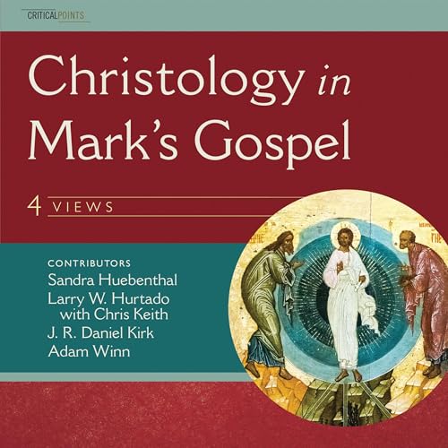 Christology in Mark's Gospel: Four Views