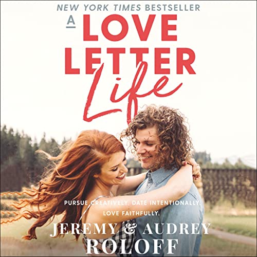 A Love Letter Life by Jeremy Roloff