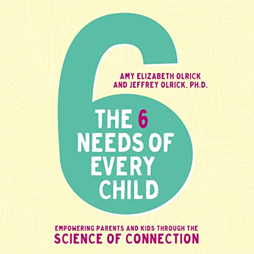 The 6 Needs of Every Child