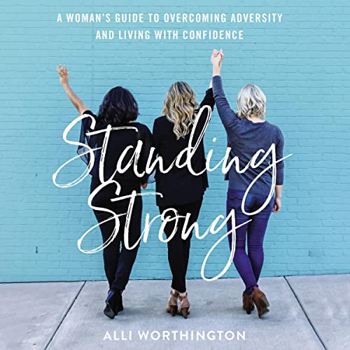Standing Strong by Alli Worthington