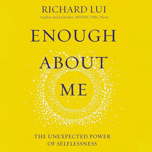 Enough About Me by Richard Lui